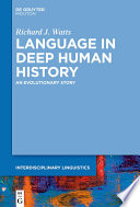Language in Deep Human History : : An Evolutionary Story /
