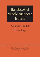 Handbook of Middle American Indians, Volumes 7 and 8 : : Ethnology /
