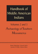 Handbook of Middle American Indians, Volumes 2 and 3 : : Archaeology of Southern Mesoamerica /