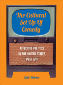 The cultural set up of comedy : : affective politics in the United States post 9/11 /
