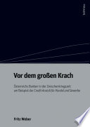 Vor dem großen Krach : Österreichs Bankwesen der Zwischenkriegszeit am Beispiel der Credit-Anstalt für Handel und Gewerbe