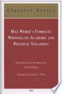 Max Weber's complete writings on academic and political vocations