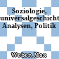 Soziologie, universalgeschichtliche Analysen, Politik