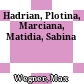 Hadrian, Plotina, Marciana, Matidia, Sabina