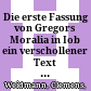 Die erste Fassung von Gregors Moralia in Iob : ein verschollener Text : mit einer textkritischen Appendix zu Greg. M. epist. 1,41