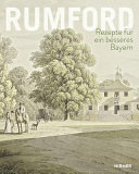 Rumford : Rezepte für ein besseres Bayern ; eine Ausstellung des Münchner Stadtmuseums, 31. Oktober 2014 bis 19. April 2015