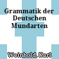 Grammatik der Deutschen Mundarten