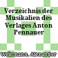 Verzeichnis der Musikalien des Verlages Anton Pennauer