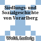 Siedlungs- und Sozialgeschichte von Vorarlberg