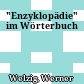 "Enzyklopädie" im Wörterbuch