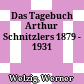 Das Tagebuch Arthur Schnitzlers : 1879 - 1931