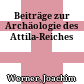 Beiträge zur Archäologie des Attila-Reiches