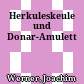 Herkuleskeule und Donar-Amulett