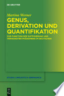Genus, Derivation und Quantifikation : : Zur Funktion der Suffigierung und verwandter Phänomene im Deutschen /