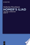 Homer’s Iliad : The Basel Commentary. Homer’s Iliad /
