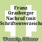 Franz Grasberger : Nachruf (mit Schriftenverzeichnis)