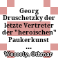 Georg Druschetzky : der letzte Vertreter der "heroischen" Paukerkunst in Linz