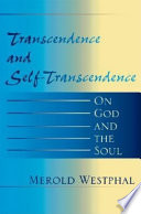 Transcendence and self-transcendence : on God and the soul /