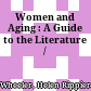 Women and Aging : : A Guide to the Literature /