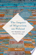 The impact of migration on Poland : : EU mobility and social change /