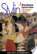 Stylin' : : African-American Expressive Culture, from Its Beginnings to the Zoot Suit /
