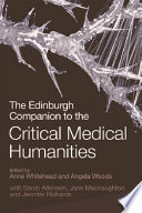 The Edinburgh Companion to the Critical Medical Humanities /