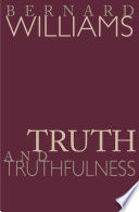 Truth and Truthfulness : : An Essay in Genealogy /