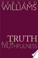 Truth & truthfulness : an essay in genealogy /