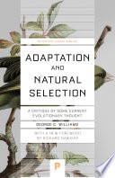 Adaptation and Natural Selection : : A Critique of Some Current Evolutionary Thought /
