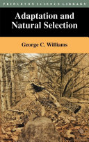 Adaptation and Natural Selection : : A Critique of Some Current Evolutionary Thought /