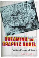 Dreaming the graphic novel : : the novelization of comics /