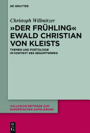 Der fruhling : Ewald Christian von Kleists : : Themen und poetologie im Kontext des Gesamtwerks /