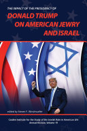 The impact of the presidency of Donald Trump on American Jewry and Israel /