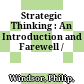 Strategic Thinking : : An Introduction and Farewell /