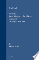 Al-Hind, Volume 2 Slave Kings and the Islamic Conquest, 11th-13th Centuries /