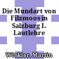 Die Mundart von Filzmoos in Salzburg : I. Lautlehre