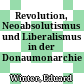 Revolution, Neoabsolutismus und Liberalismus in der Donaumonarchie