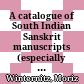 A catalogue of South Indian Sanskrit manuscripts (especially those of the Whish collection) : belonging to the Royal Asiatic Society of Great Britain and Ireland