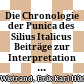 Die Chronologie der Punica des Silius Italicus : Beiträge zur Interpretation der flavischen Literatur