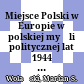 Miejsce Polski w Europie w polskiej myśli politycznej lat 1944 - 1948