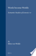 Words become worlds : : semantic studies of Genesis 1-11 /