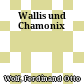 Wallis und Chamonix