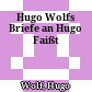 Hugo Wolfs Briefe an Hugo Faißt