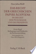 Das Recht der griechischen Papyri Ägyptens in der Zeit der Ptolemaeer und des Prinzipats