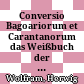 Conversio Bagoariorum et Carantanorum : das Weißbuch der Salzburger Kirche über die erfolgreiche Mission in Karantanien und Pannonien