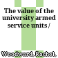 The value of the university armed service units /