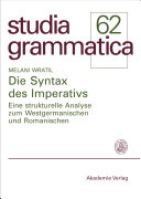 Die Syntax des Imperativs : : eine strukturelle Analyse zum Westgermanischen und Romanischen /