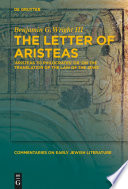 The Letter of Aristeas : : 'Aristeas to Philocrates' or 'On the Translation of the Law of the Jews' /