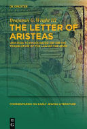 The letter of Aristeas : : 'Aristeas to Philocrates' or 'On the translation of the Law of the Jews' /
