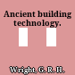Ancient building technology.